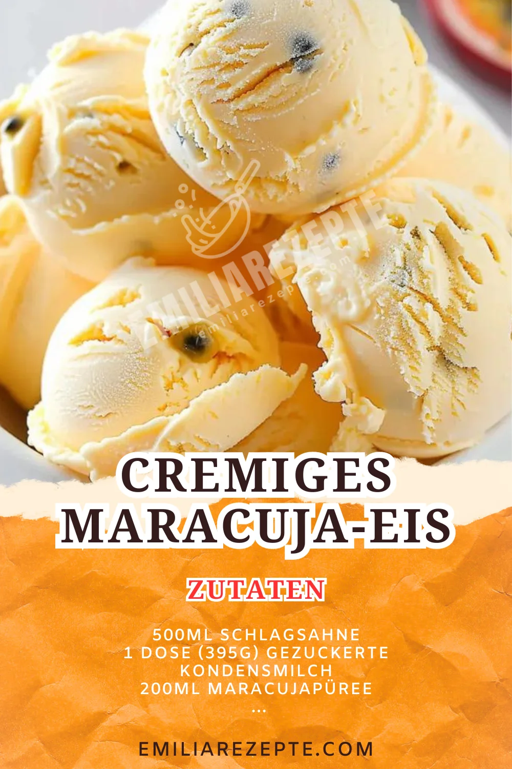 Cremiges Maracuja-Eis: Ein erfrischendes Dessert Rezept für heiße Sommertage